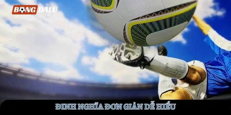 Định nghĩa đơn giản dễ hiểu