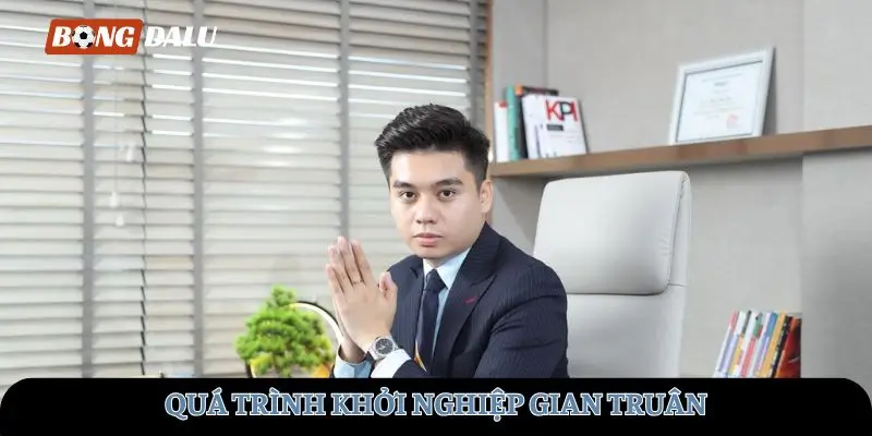 Hành trình khởi nghiệp gian truân