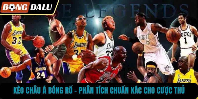 Kèo Châu Á Bóng Rổ – Phân Tích Chuẩn Xác Cho Cược Thủ